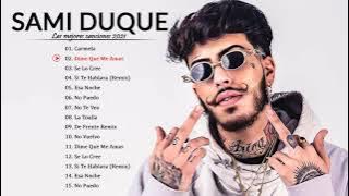 Las mejores canciones de Sami Duque 2021 - Sami Duque  Remix 2021 - Grandes éxitos de 2021