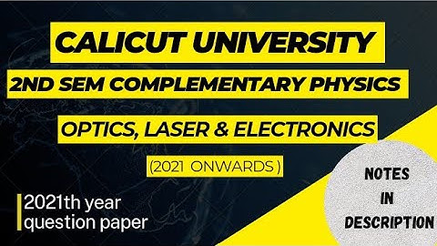 2nd sem  BSc Complementary Physics - Optics, Laser, Electronics 2021th previous questions
