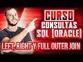 Curso Consultas SQL en Oracle 🚀 #20 | LEFT JOIN, RIGHT JOIN y FULL OUTER JOIN