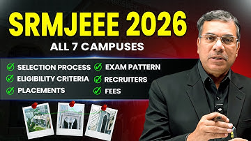 SRMJEEE 2026 🔥 All Campuses | Admission, Eligibility, Exam Pattern, Fees & Placements