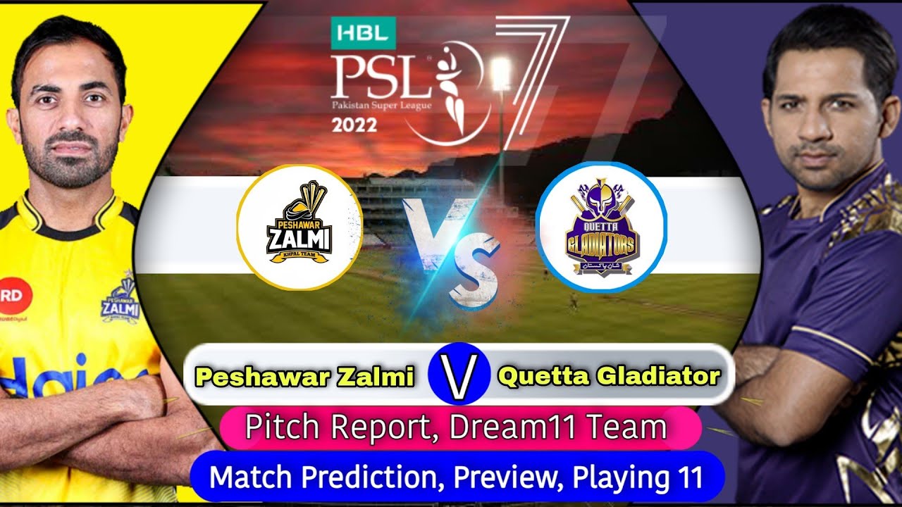 PSL 2022 2nd Match Prediction Quetta Gladiator vs Peshawar Zalmi - QUE vs PES Dream11 Pitch Report