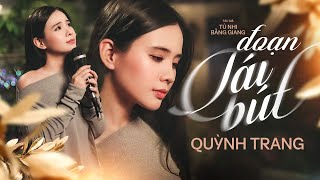 Đoạn Tái Bút - Quỳnh Trang Ta Xa Rồi Anh Nhé, Đường Anh, Anh Bước Vui...