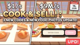 3 NEW CODES & NEW FOOD PHOTOS UPDATE! | Cook & Sell! Roblox (August 15, 2026)