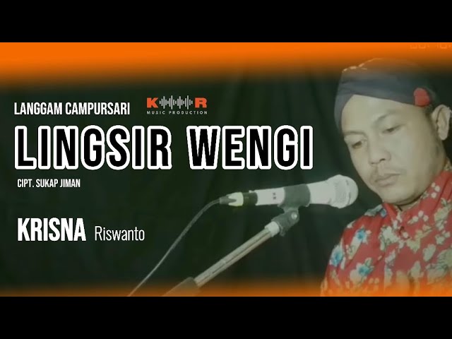 LANGGAM LINGSIR WENGI || Cipt. Sukap Jiman - Cover by Krisna Riswanto @krisnariswanto class=