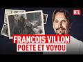François Villon : poète et voyou - Entrez dans l'Histoire