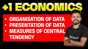 Plus one Economics |Organisation of Data , Presentation of Data &  Measures of Central Tendency