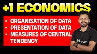 Plus one Economics |Organisation of Data , Presentation of Data &  Measures of Central Tendency