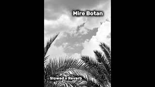 Mirê Botan - Slowed+Reverb -Renas Miran 