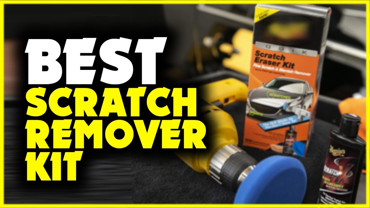 Scratch Remover: Top 5 Best Scratch Remover Kits for Car [2022