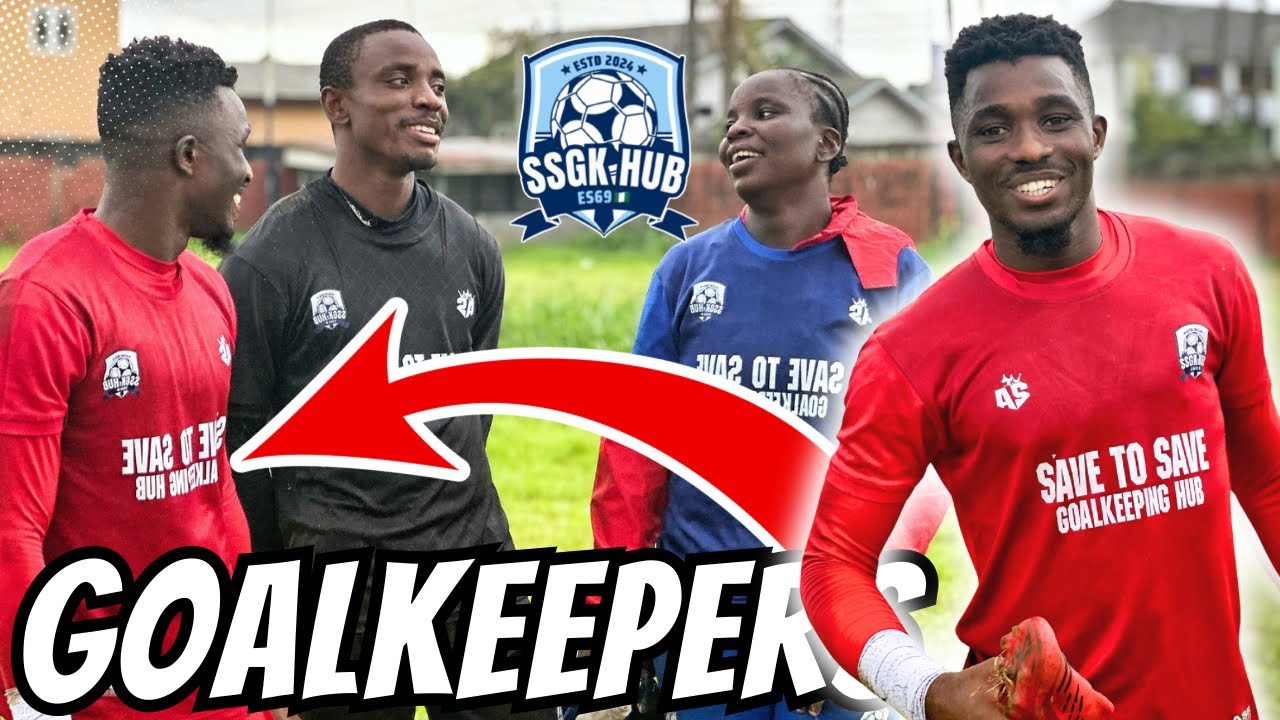 ⚡️Train Like Professional Goalkeepers🧤in 2026- SSGKHUB🇳🇬