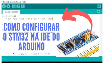 Como configurar o STM32 na IDE do Arduino