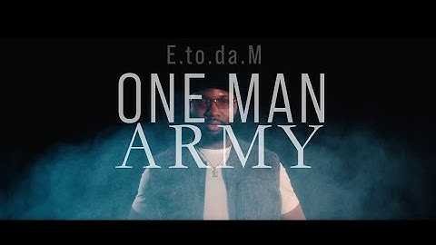 E.to.da.M - One Man Army (Music Video)