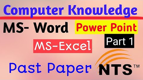 Basic Computer Knowledge (MS-Excel, MS word, power point) IT MCQS from Past Papers NTS