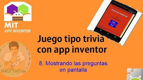 Juego tipo Trivia con app Inventor 8/10 ( mostrando las preguntas en pantalla )  ||MACS YT