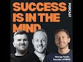 S6 Ep73: George Taylor, Founder of Frive - Success Is In The Mind