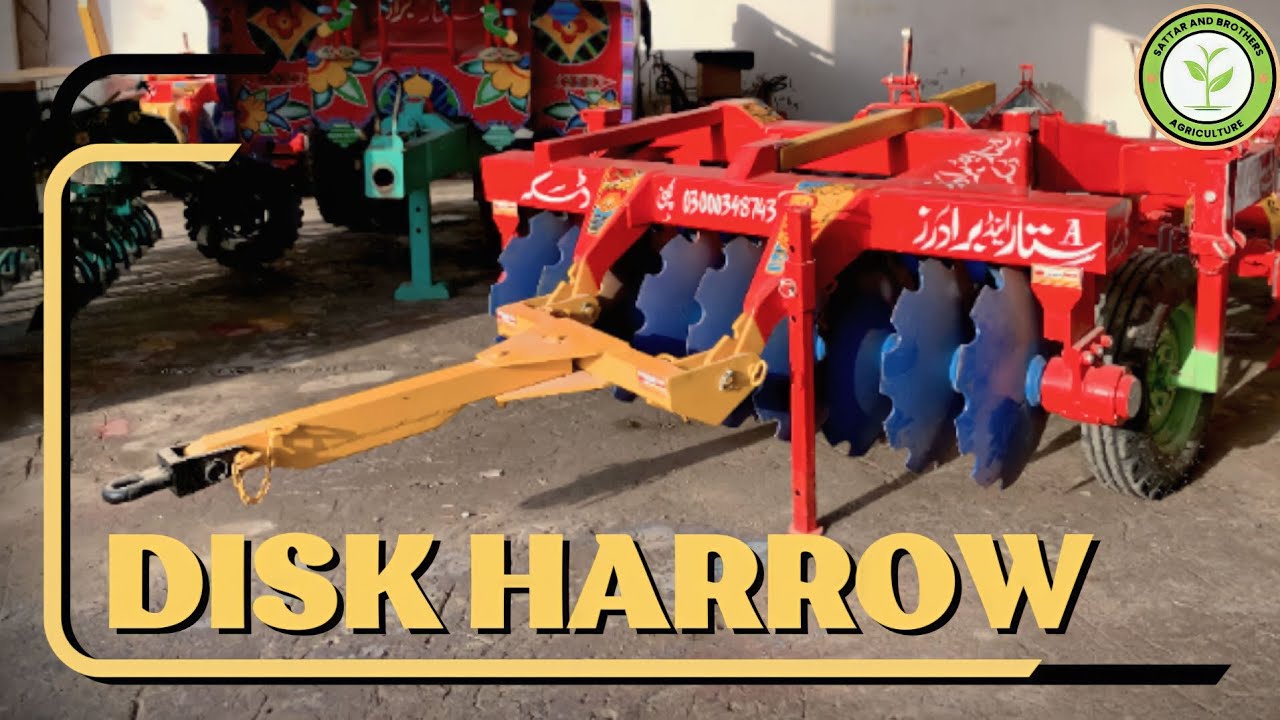 Best Quality Disk Harrow | Manufactured By Sattar And Brothers Daska