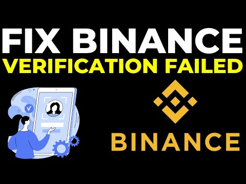   How To Fix Binance Verification Failed 2023