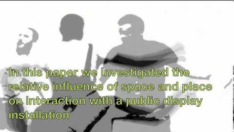 Exploring the effects of space and place on engagement with an interactive installation