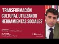 Webinar &quot;Transformación cultural y herramientas sociales&quot; - Juan Muguiro - LIDlearning