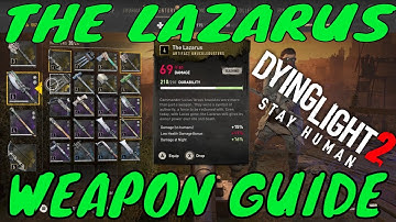How to get The Lazarus Weapon in Dying Light 2 Stay Human