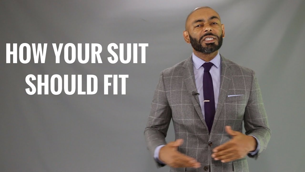 How A Men's Suit Should Fit Head To Toe/How A Suit Should Fit - YouTube