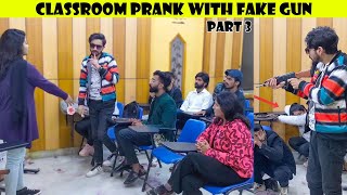 Class Room Prank With Fake Gun | Part 3  @decentboysprank