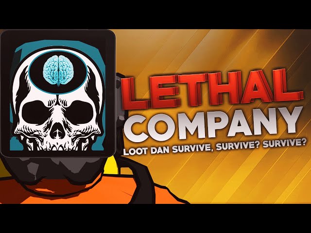 Lethal Company - Loot dan Survive, Survive? SURVIVE? class=