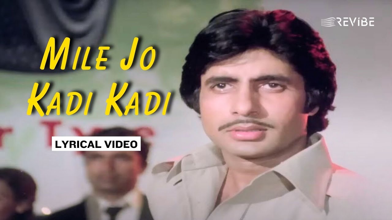 Mile Jo Kadi Kadi (Lyric Video) | Kishore, Rafi, Asha| Amitabh,Raakhee,Randhir,Neetu | Kasme Vaade 