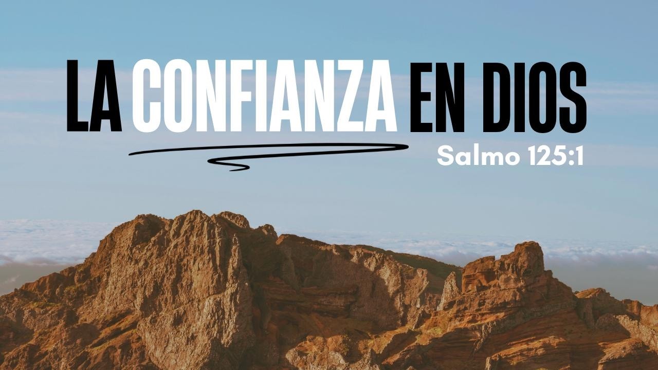 La confianza en Dios | Salmo 125:1 | Daniel López