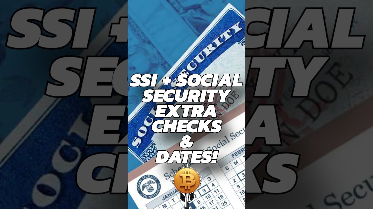 Social Security SSI 2025 Extra Checks New Payment Dates And 5 108 Max Benefits