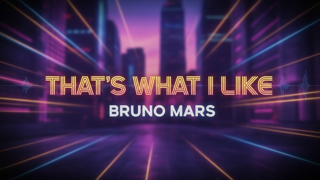 Bruno Mars - That’s What I Like (Lyrics)