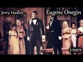 Eugene Onegin by P.I. Tchaikovsky (Excerpts) - Jerry Hadley, Mirella Freni, Jorma Hynninen (1989)