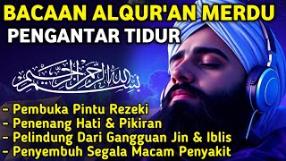 MUROTTAL MERDU PENGANTAR TIDUR,AYAT KURSI, ALWAQIAH,ALMULK,AR RAHMAN,YASIN,BY:Alaa Aqel