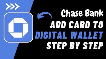 Chase Bank ~ Add Credit Card to Digital Wallet ! How to Add Chase Credit Card to Digital Wallet 2023