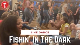 Fishin' In The Dark - Line Dance🤠