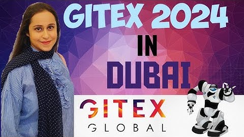 GITEX GLOBAL 2024 I GITEX DUBAI I Highlights of Gitex 2024