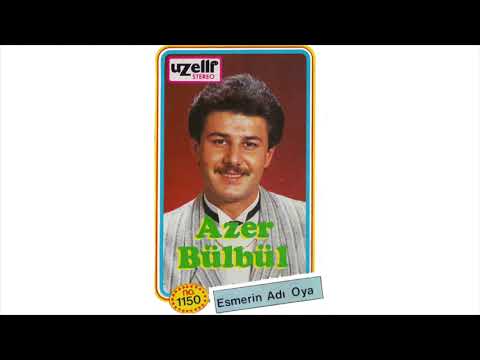 Olmaz Olmaz - Azer Bülbül (Esmerin Adı Oya Albümü)