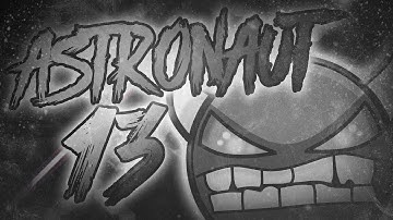 [GD] Astronaut 13 100% (Hard Demon) | by Minesap