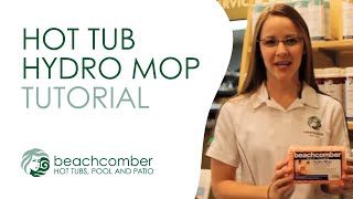Hot Tub Hydro Mop Tutorial
