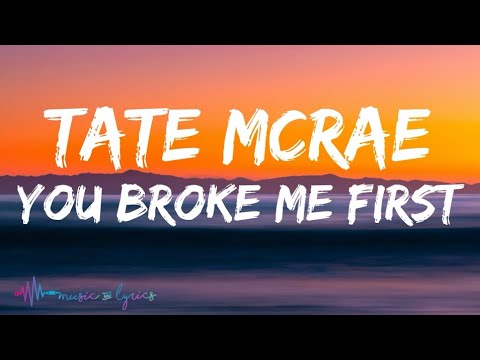 you broke me first lyrics you broke me first lyrics