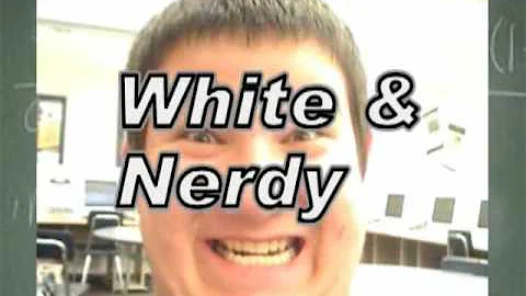 White & Nerdy Music Video