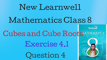 Q4 Ex 4.1| Cubes and Cube Root | Class 8 mathematics | learnwell mathematics | class 8