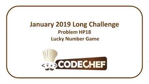 CodeChef January Long Challenge - Lucky Number Game (HP18)