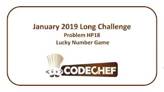 Codechef January Long Challenge - Lucky Number Game Hp18