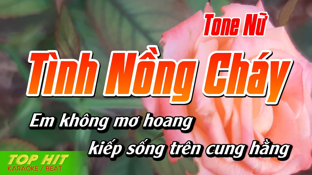 Tình Nồng Cháy Karaoke Tone Nữ ► Nhạc Sống Phối Mới Chuẩn TOP HIT