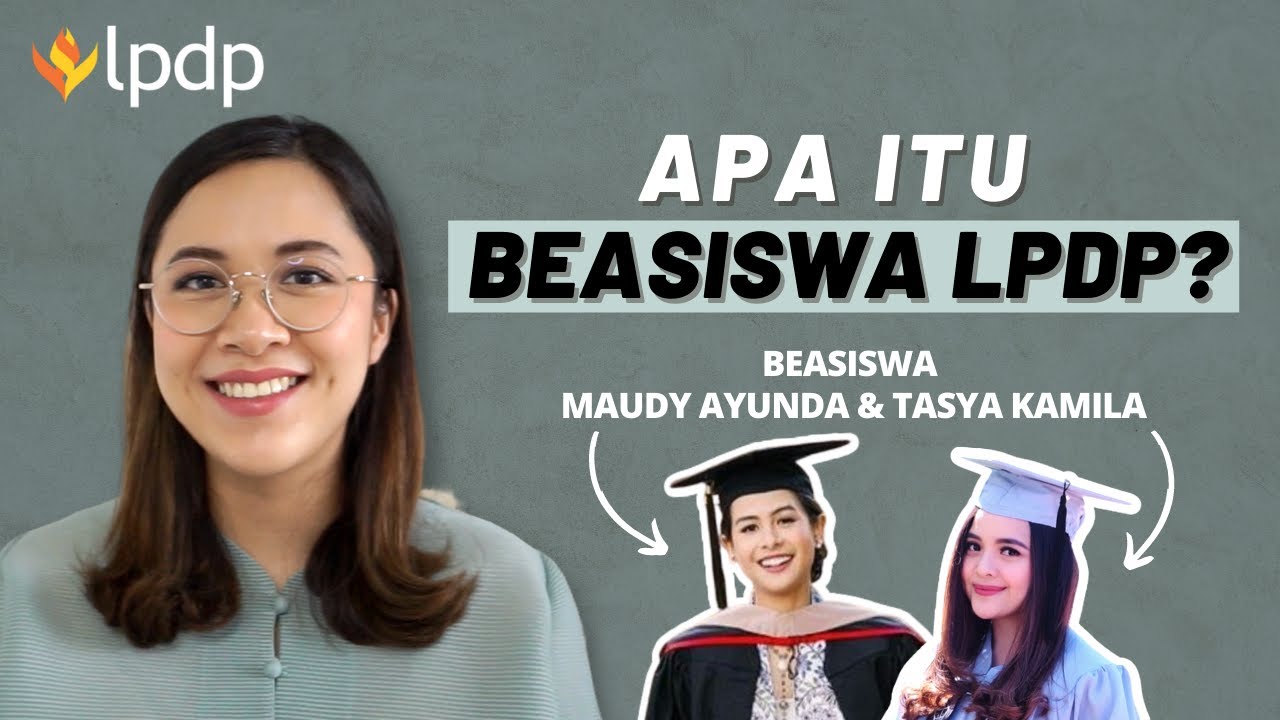 Apa itu Beasiswa LPDP? Pengalaman Lolos LPDP 2021