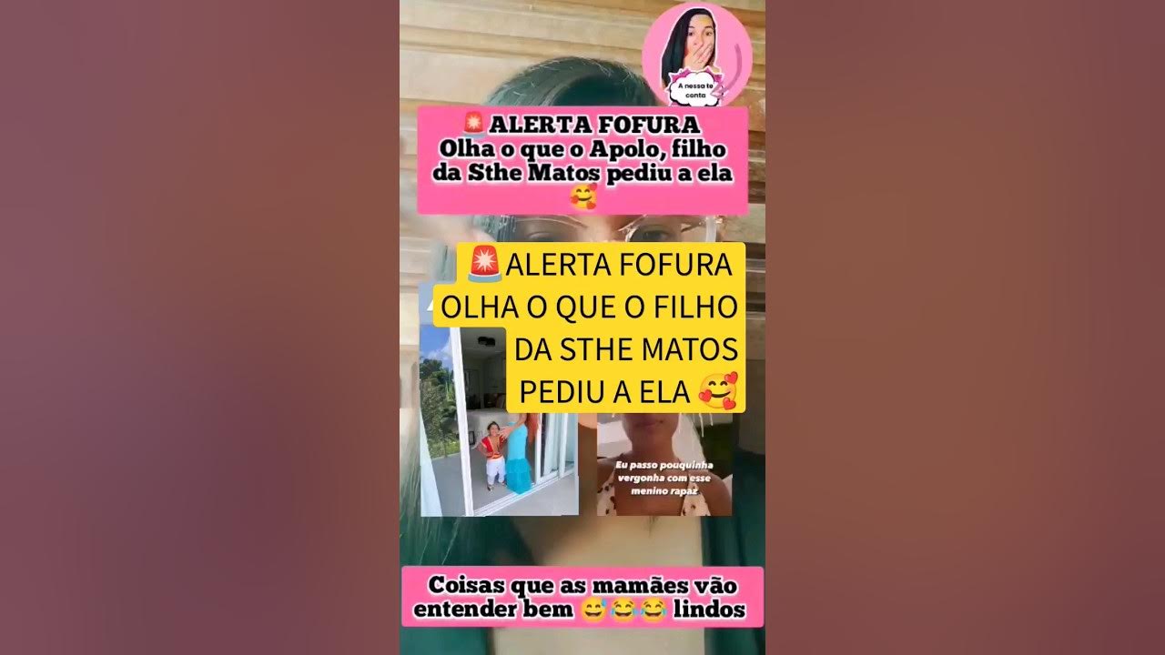 🚨ALERTA FOFURA 😍 OLHA O QUE APOLO FILHO DA STHE MATOS PEDIU A ELA 😅 YouTube