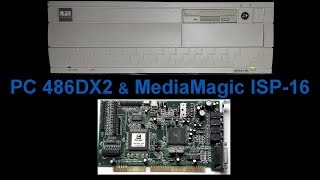 PC 486DX2 and sound card MediaMagic ISP-16