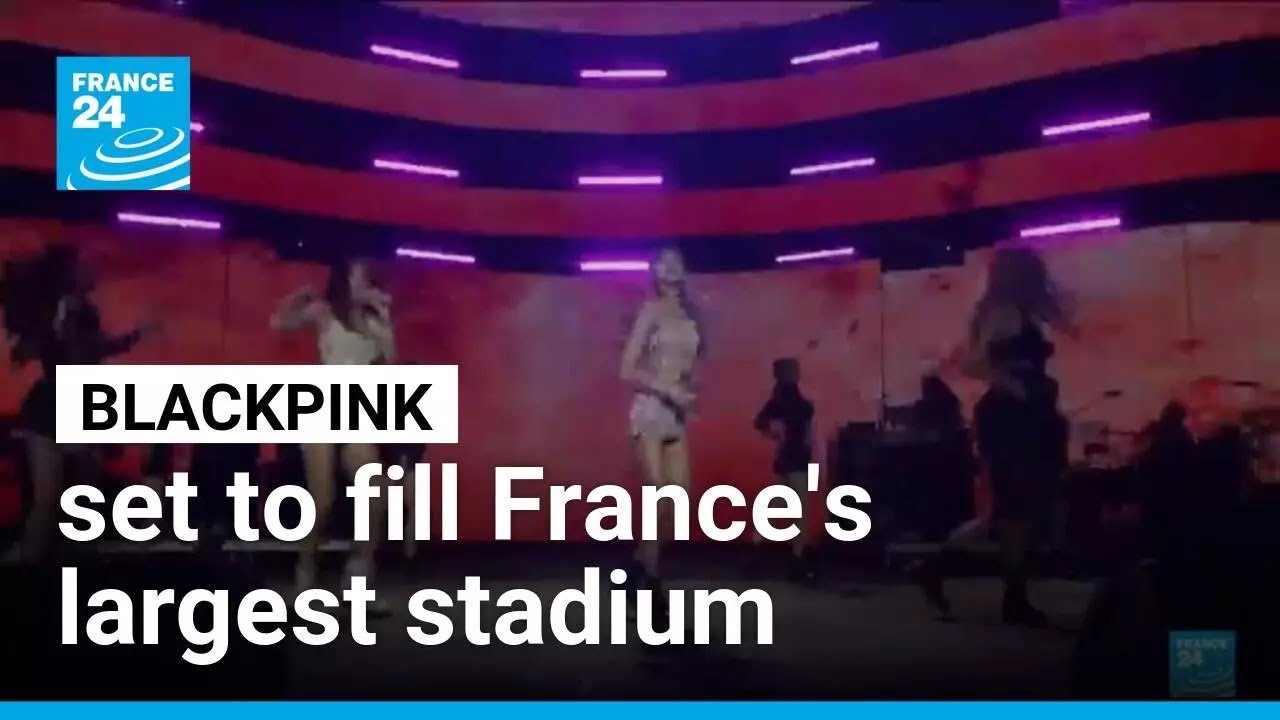 K-pop fever sweeps France: Blackpink set to fill the Stade de France • FRANCE 24 English