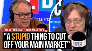 Brexit 'red tape' causing ‘massive problems’ for UK and EU says Guy Verhofstadt | LBC